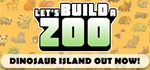Let´s Build a Zoo | Steam Gift Россия