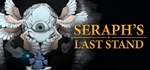 Seraph´s Last Stand | Steam Gift Россия