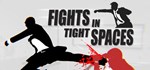 Fights in Tight Spaces | Steam Gift Россия
