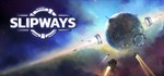 Slipways | Steam Gift Россия