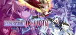 UNDER NIGHT IN-BIRTH ExeLate[cl-r] | Steam Gift Россия
