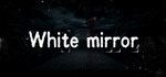 White Mirror | Steam Gift Россия
