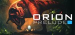 ORION: Prelude | Steam Gift Россия