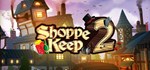 Shoppe Keep 2 | Steam Gift Россия