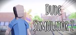Dude Simulator 2 | Steam Gift Россия