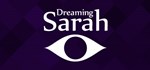 Dreaming Sarah | Steam Gift Россия