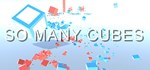 So Many Cubes | Steam Gift Россия