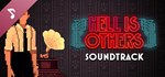 Hell is Others Soundtrack DLC*АВТОДОСТАВКА Steam