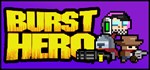 Burst Hero*АВТОДОСТАВКА Steam Россия