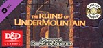 Fantasy Grounds - D&D Classics: The Ruins of Undermount