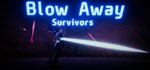 Blow Away Survivors*АВТОДОСТАВКА Steam Россия