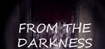 From the darkness*АВТОДОСТАВКА Steam Россия