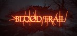 Blood Trail*АВТОДОСТАВКА Steam Россия