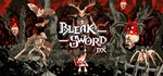 Bleak Sword DX*АВТОДОСТАВКА Steam Россия