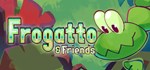 Frogatto & Friends*АВТОДОСТАВКА Steam Россия