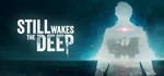 Still Wakes the Deep*АВТОДОСТАВКА Steam RU/BY/KZ/UA