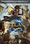 ATLAS (GAME PREVIEW) XBOX ONE & SERIES X|S🔑КЛЮЧ - irongamers.ru