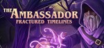 The Ambassador: Fractured Timelines (Steam Global Key) - irongamers.ru