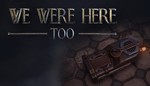 *We Were Here Too * Steam Ключ Global