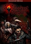 🔥 Darkest Dungeon: Ancestral Edition 2017 Steam Ключ - irongamers.ru