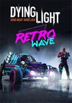 🔥Dying Light: Retrowave Bundle DLC РФ/СНГ 💳0%💎🔥