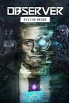 *Observer: System Redux XBOX ONE SERIES X|S PC КЛЮЧ*