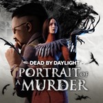 Dead by Daylight: Глава Portrait of a Murder XBOX Код*