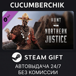 Hunt: Showdown - Northern Justice*STEAM GIFT AUTO*RU/ДР