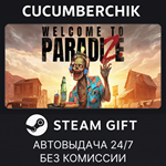 Welcome to ParadiZe*STEAM GIFT AUTO*RU/УКР/КЗ/СНГ