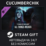 Dead by Daylight - All Things Wicked*STEAM GIFT AUTO*RU