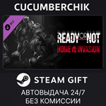 Ready or Not: Home Invasion*STEAM GIFT AUTO*RU/УКР/СНГ
