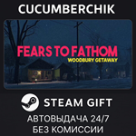 Fears to Fathom - Woodbury Getaway*STEAM GIFT AUTO*