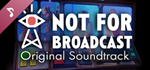 Not For Broadcast Complete Edition*STEAM GIFT AUTO*