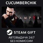 Vampyr*STEAM GIFT AUTO*RU/УКР/КЗ/СНГ