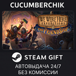 We Were Here Expeditions: The Friendship*STEAM GIFT*