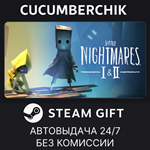 Little Nightmares I & II*STEAM GIFT AUTO*RU/УКР/КЗ/СНГ