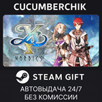 Ys X: Nordics*STEAM GIFT AUTO*RU+МИР