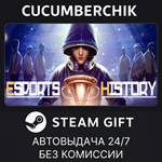 Esports History*STEAM GIFT AUTO*RU/УКР/КЗ/СНГ