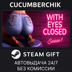 With Eyes Closed - Season 1*STEAM GIFT AUTO*RU/УКР/СНГ