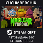 Nuclear Throne*STEAM GIFT AUTO*RU+МИР