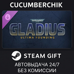 Warhammer 40,000: Gladius - Ultima Founding*STEAM GIFT*