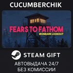 Fears to Fathom - Ironbark Lookout*STEAM GIFT AUTO*