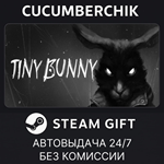 TINY BUNNY*STEAM GIFT AUTO*RU/УКР/КЗ/СНГ