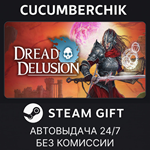 Dread Delusion*STEAM GIFT AUTO*RU/УКР/КЗ/СНГ