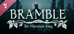 Bramble: The Mountain King Digital Deluxe Edition*STEAM