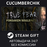True Fear: Forsaken Souls Part 3*STEAM GIFT AUTO*RU/ДР