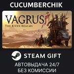 Vagrus - The Riven Realms*STEAM GIFT AUTO*RU/УКР/КЗ/СНГ