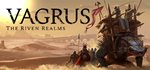 Vagrus - The Riven Realms: Centurion Edition*STEAM