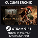 DOOM: The Dark Ages*STEAM GIFT AUTO*RU/УКР/КЗ/СНГ