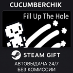 Fill Up The Hole*STEAM GIFT AUTO*RU/УКР/КЗ/СНГ